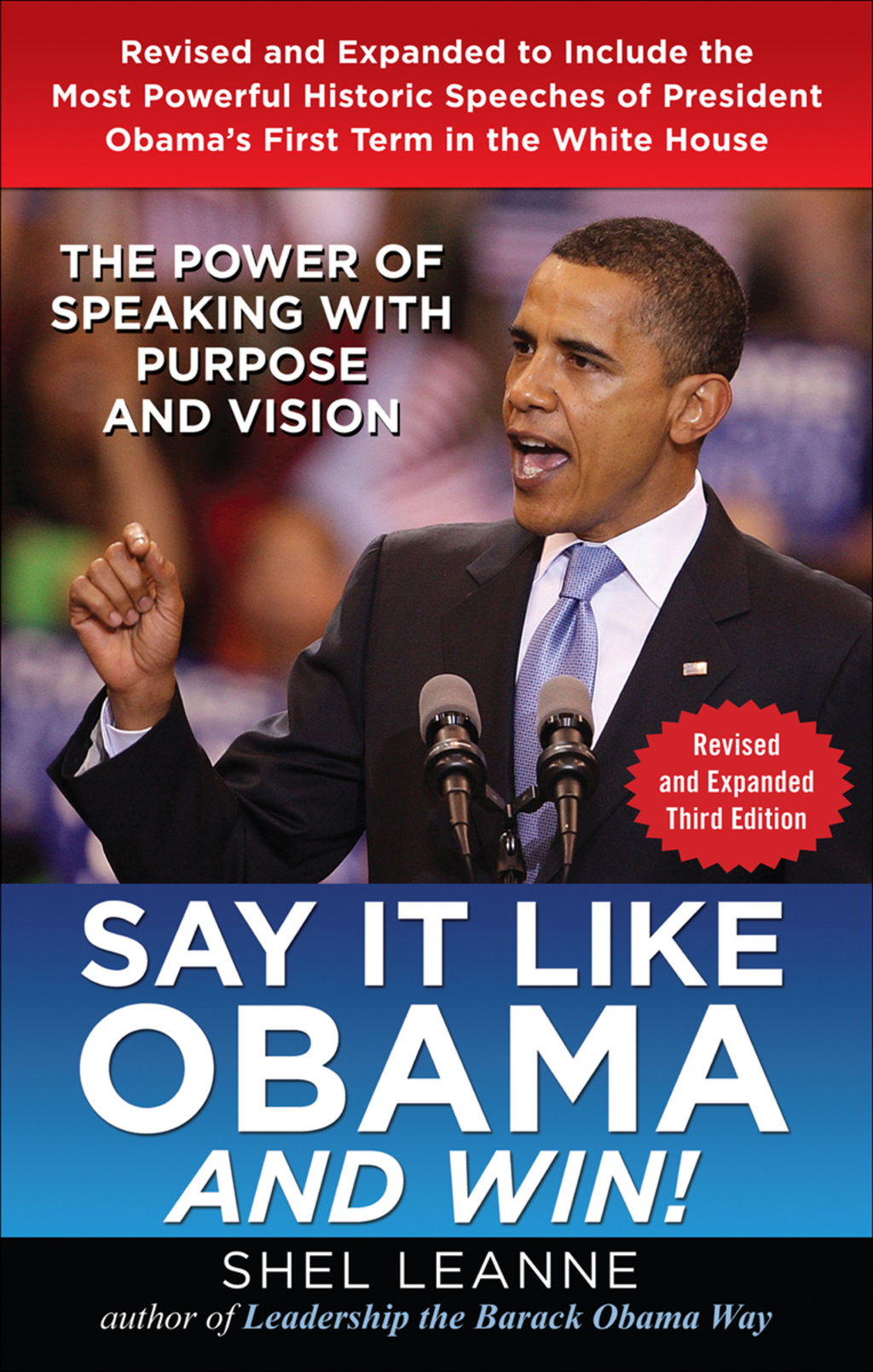 Say it Like Obama and Win!: The Power of Speaking with Purpose and Vision, Revised and Expanded Third Edition 3rd Edition - (PDF/EPUB Version)