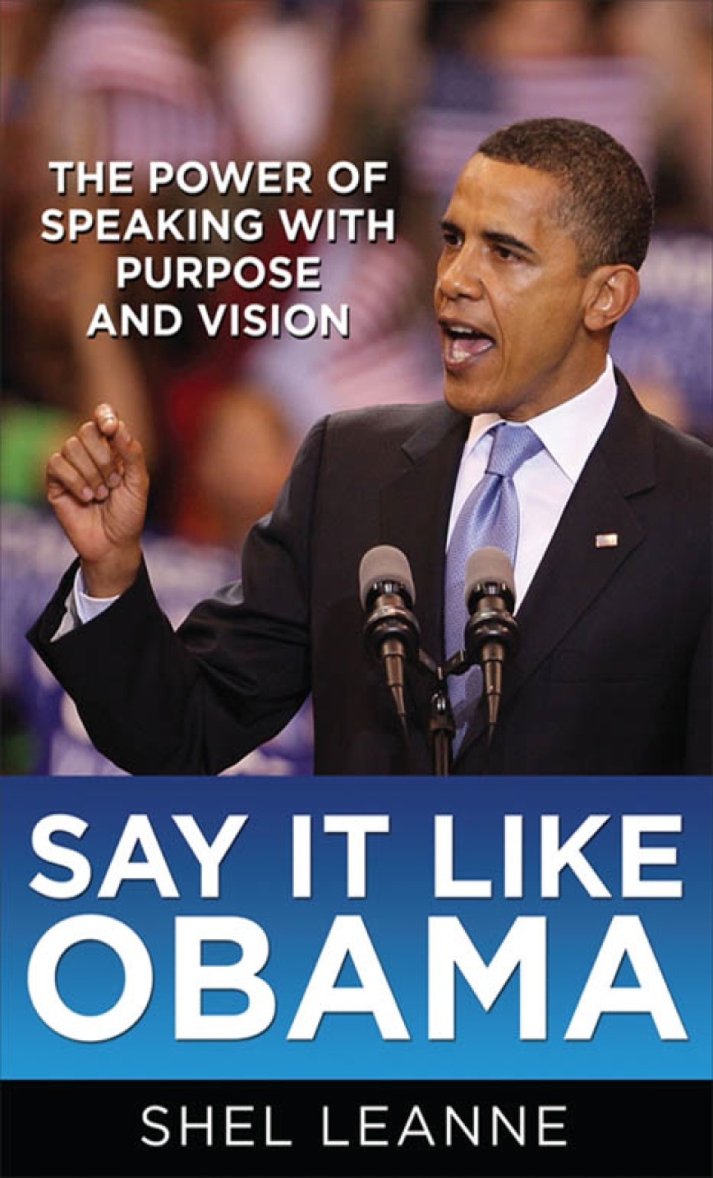 Say It Like Obama: The Power of Speaking with Purpose and Vision 1st Edition - (PDF/EPUB Version)