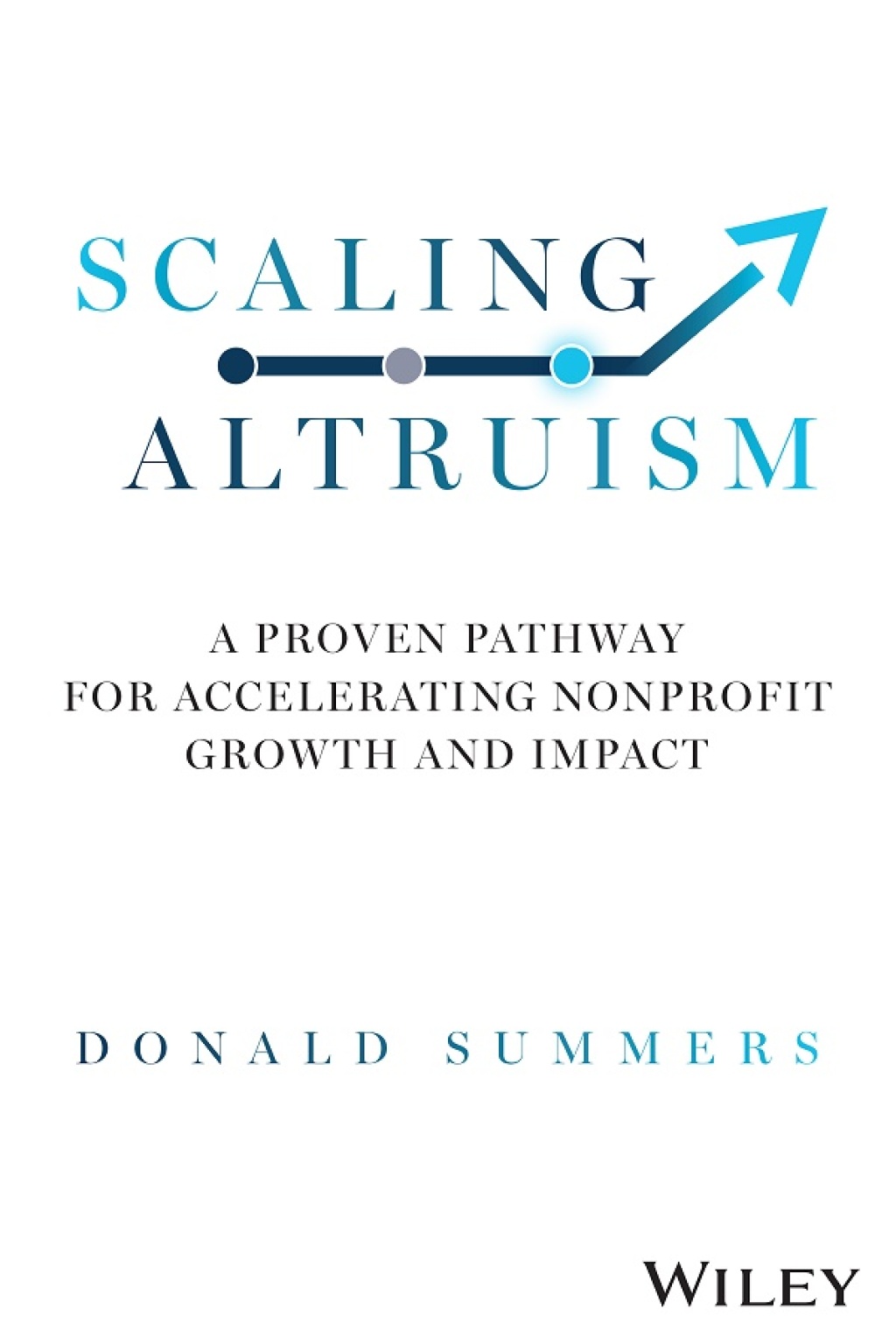 Scaling Altruism A Proven Pathway for Accelerating Nonprofit Growth and Impact 1st Edition - (PDF/EPUB Version)