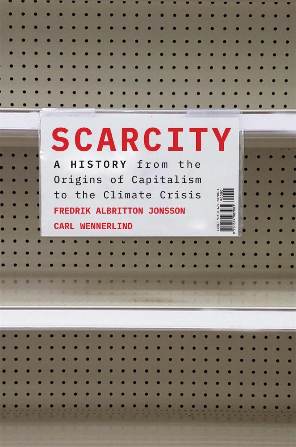 Scarcity A History from the Origins of Capitalism to the Climate Crisis - (PDF/EPUB Version)