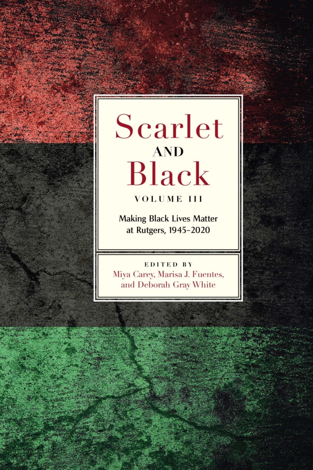 Scarlet and Black, Volume Three Making Black Lives Matter at Rutgers, 1945-2020 - (PDF/EPUB Version)