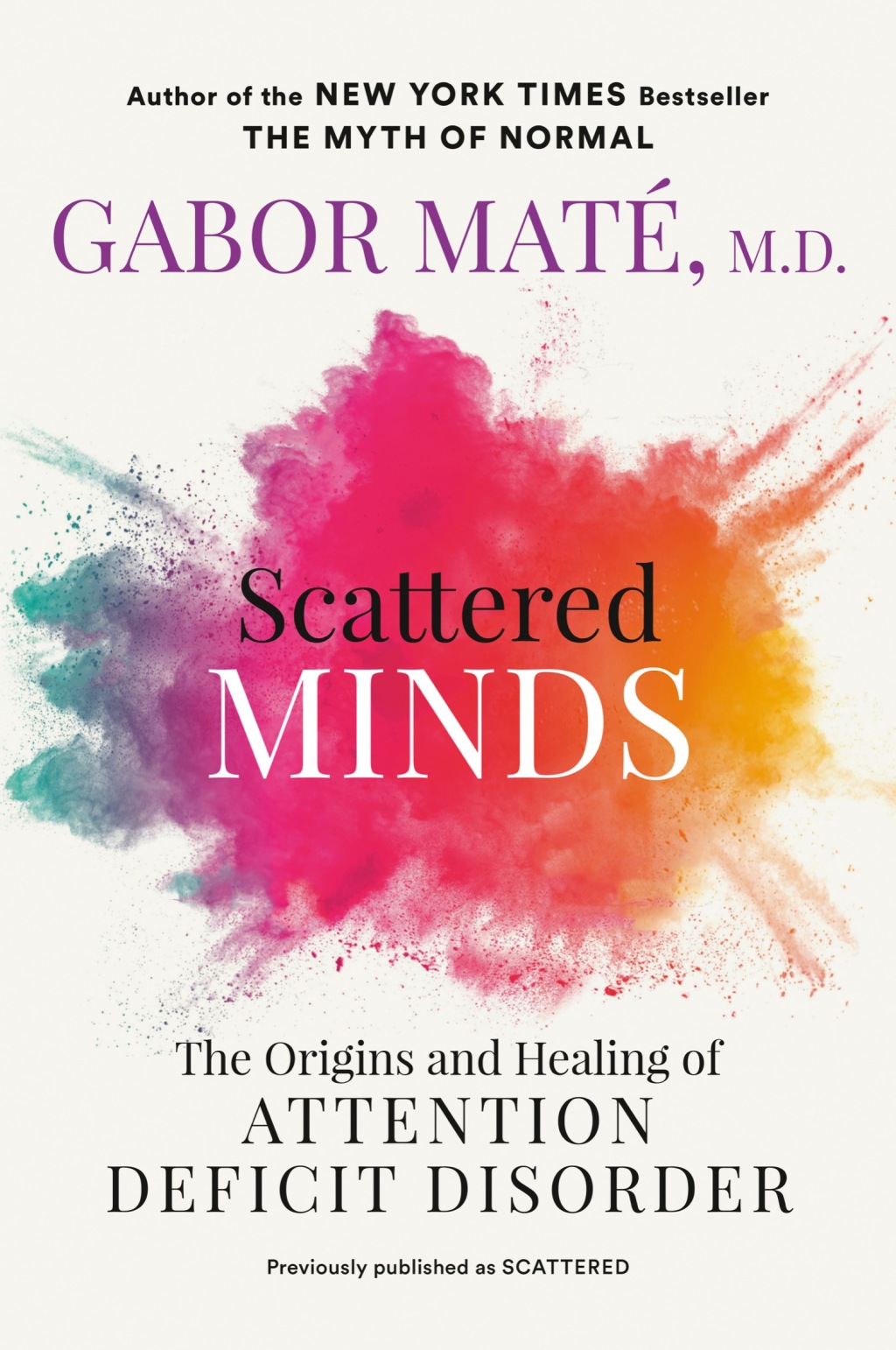 Scattered Minds The Origins and Healing of Attention Deficit Disorder - (PDF/EPUB Version)