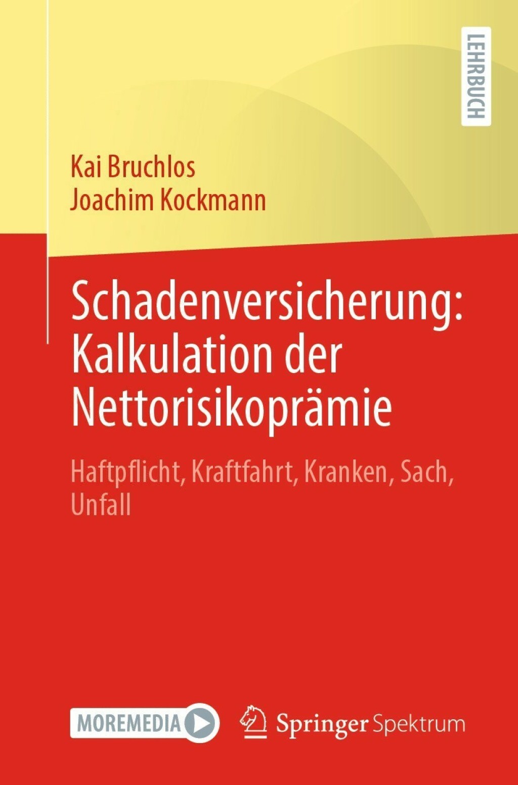 Schadenversicherung: Kalkulation der NettorisikoprÃ¤mie Haftpflicht, Kraftfahrt, Kranken, Sach, Unfall - (PDF/EPUB Version)
