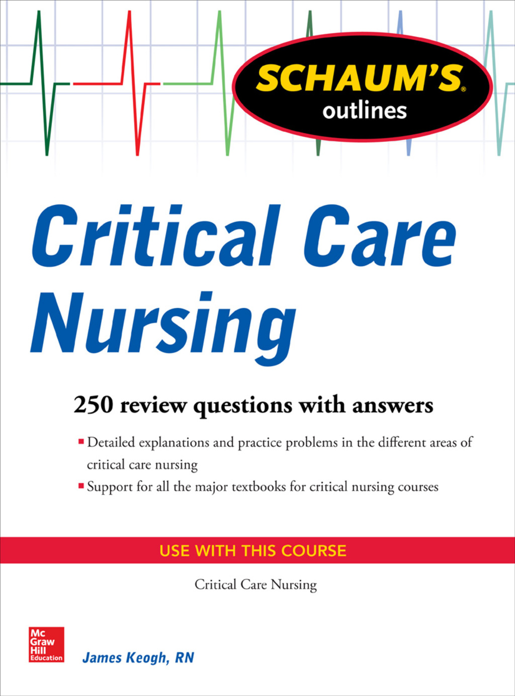 Schaum's Outline of Critical Care Nursing 250 Review Questions 1st Edition - (PDF/EPUB Version)