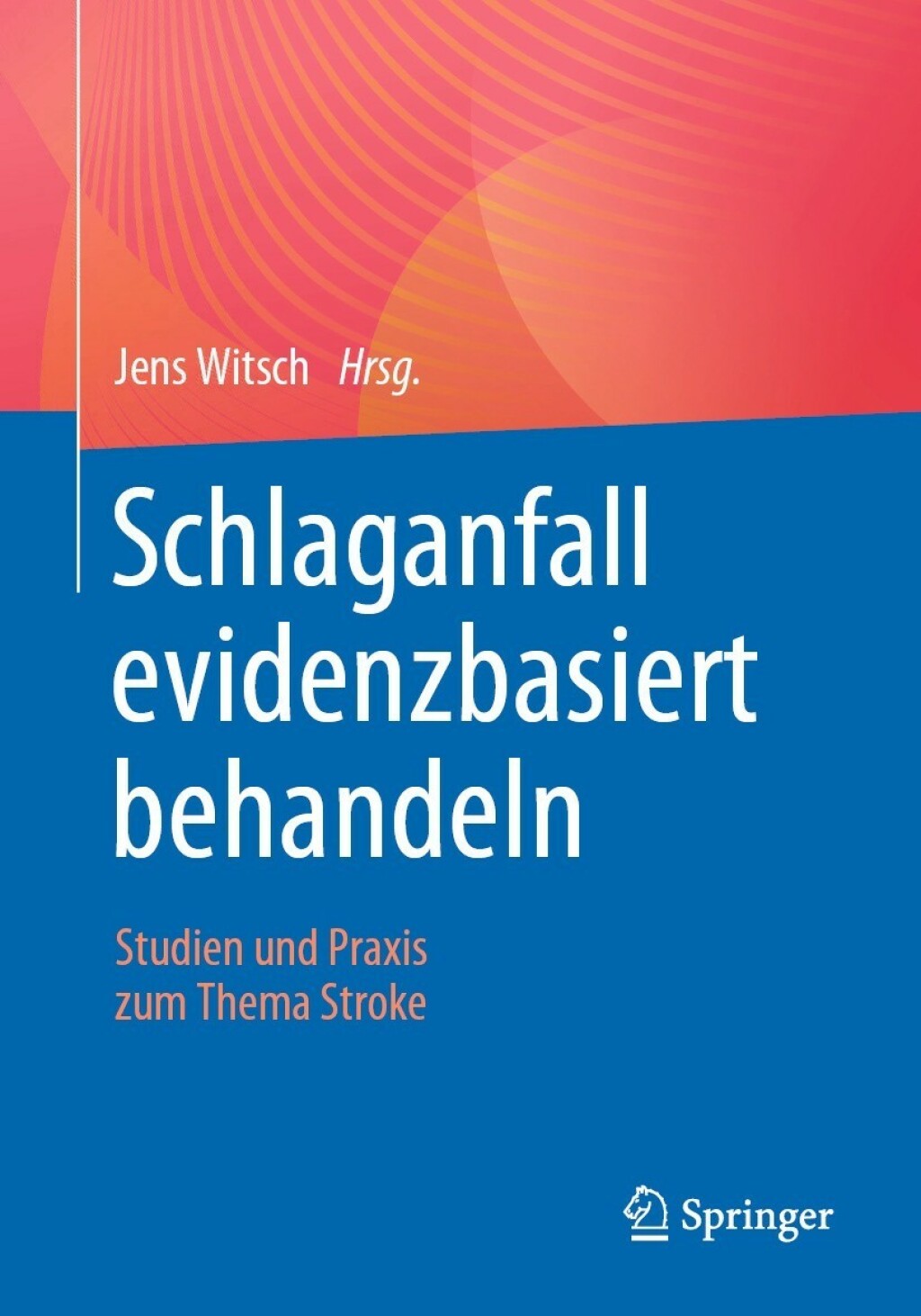 Schlaganfall evidenzbasiert behandeln Studien und Praxis zum Thema Stroke - (PDF/EPUB Version)