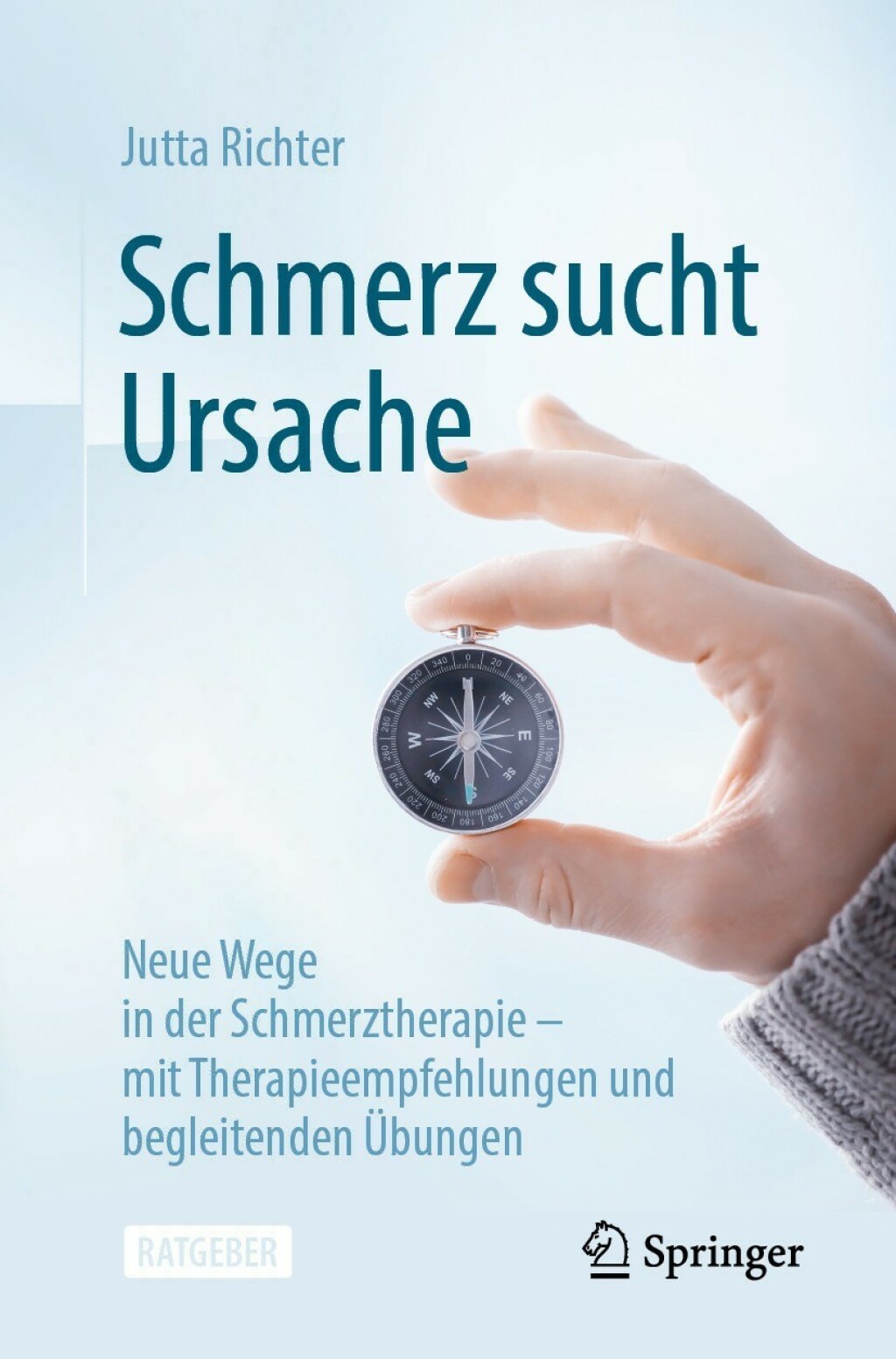 Schmerz sucht Ursache Neue Wege in der Schmerztherapie â€“ mit Therapieempfehlungen und begleitenden Ãœbungen - (PDF/EPUB Version)