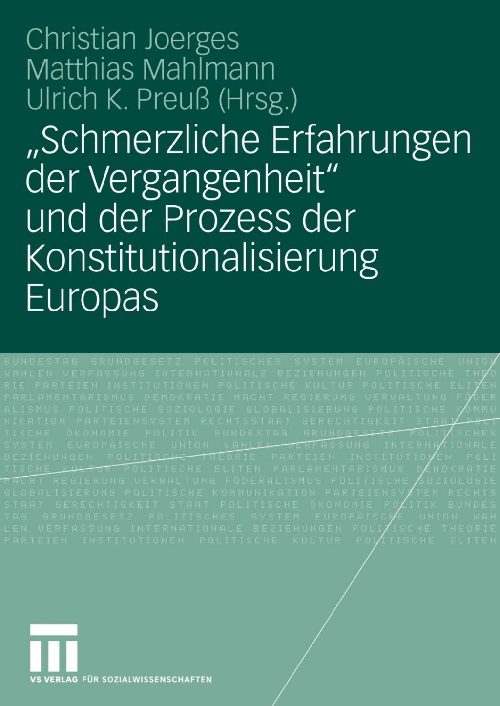 "Schmerzliche Erfahrungen der Vergangenheit" und der Prozess der Konstitutionalisierung Europas  â€“ PDF/EPUB Version Downloadable
