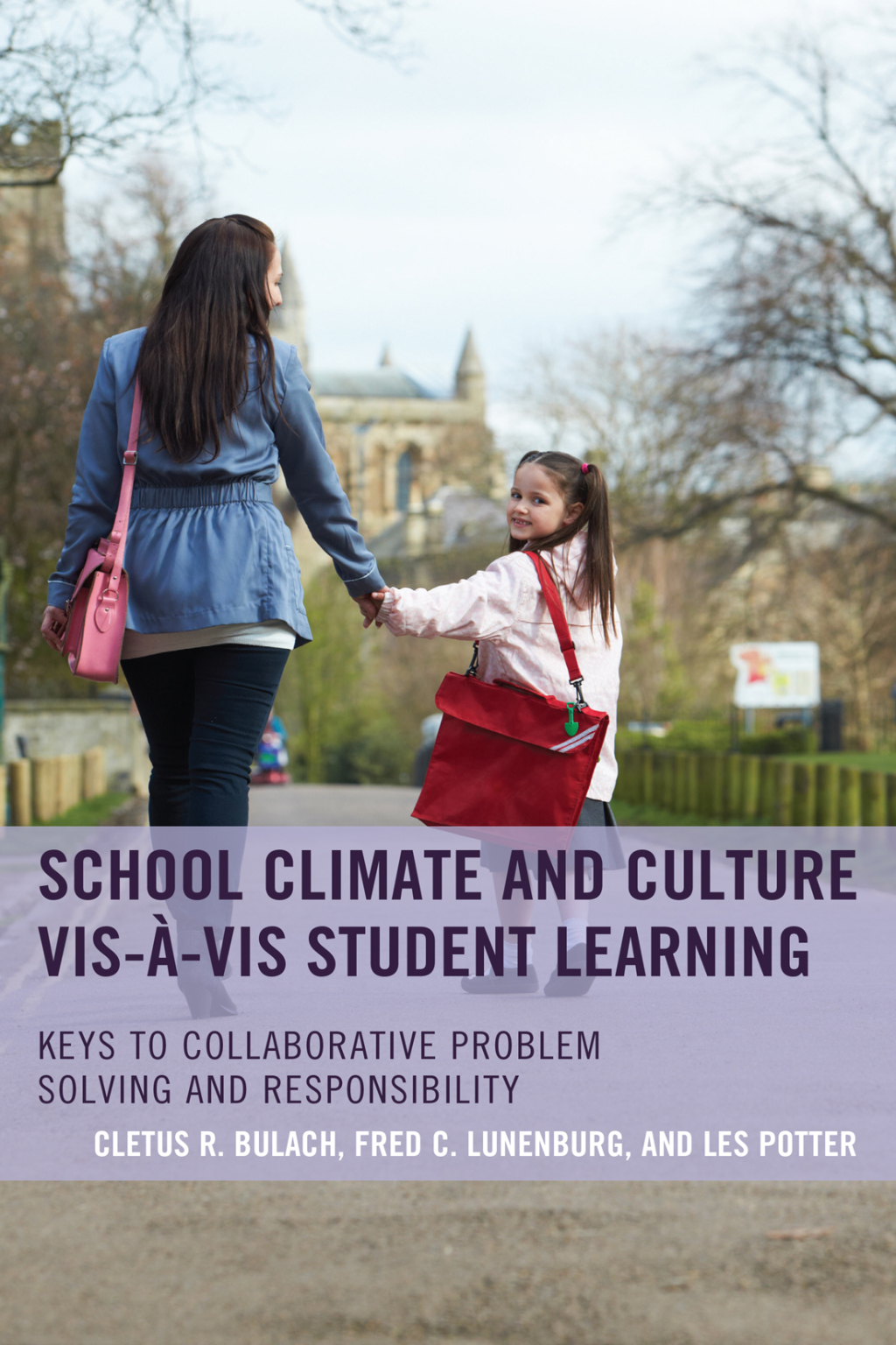 School Climate and Culture vis-Ã -vis Student Learning Keys to Collaborative Problem Solving and Responsibility - (PDF/EPUB Version)