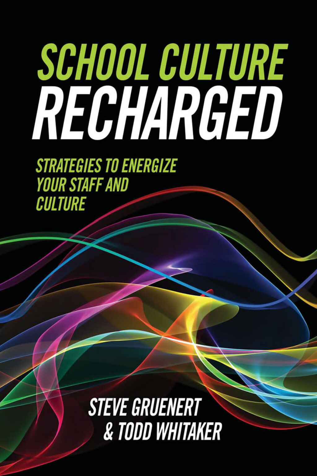 School Culture Recharged Strategies to Energize Your Staff and Culture 1st Edition - (PDF/EPUB Version)