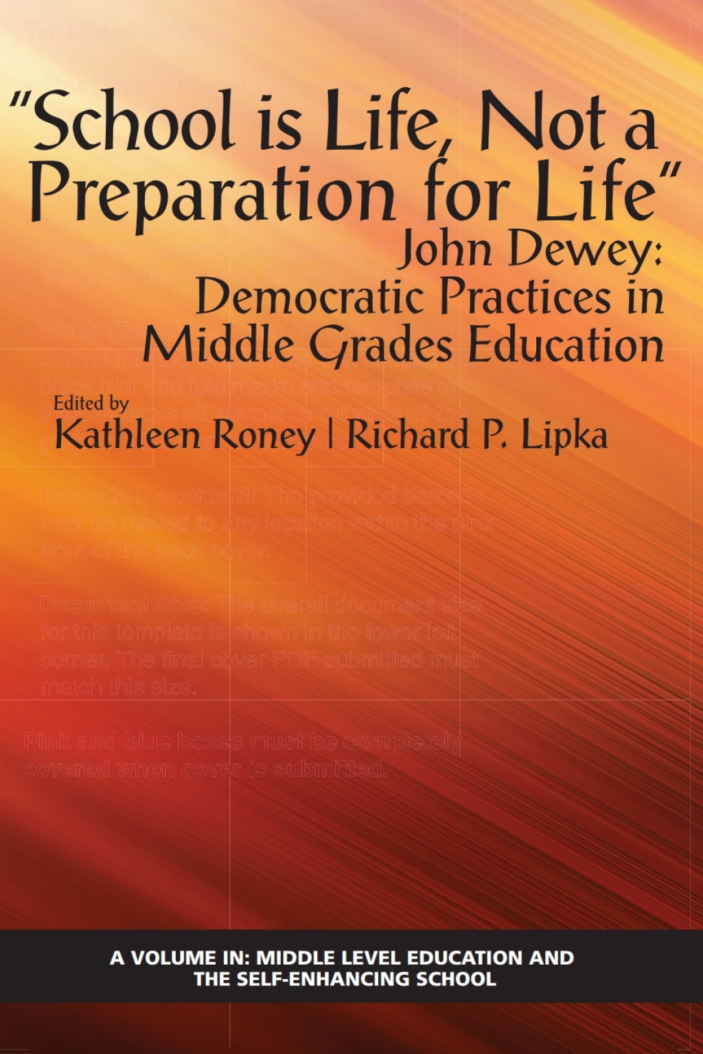 "School is Life, Not a Preparation for Life": John Dewey: Democratic Practices in Middle Grades Education  â€“ PDF/EPUB Version Downloadable