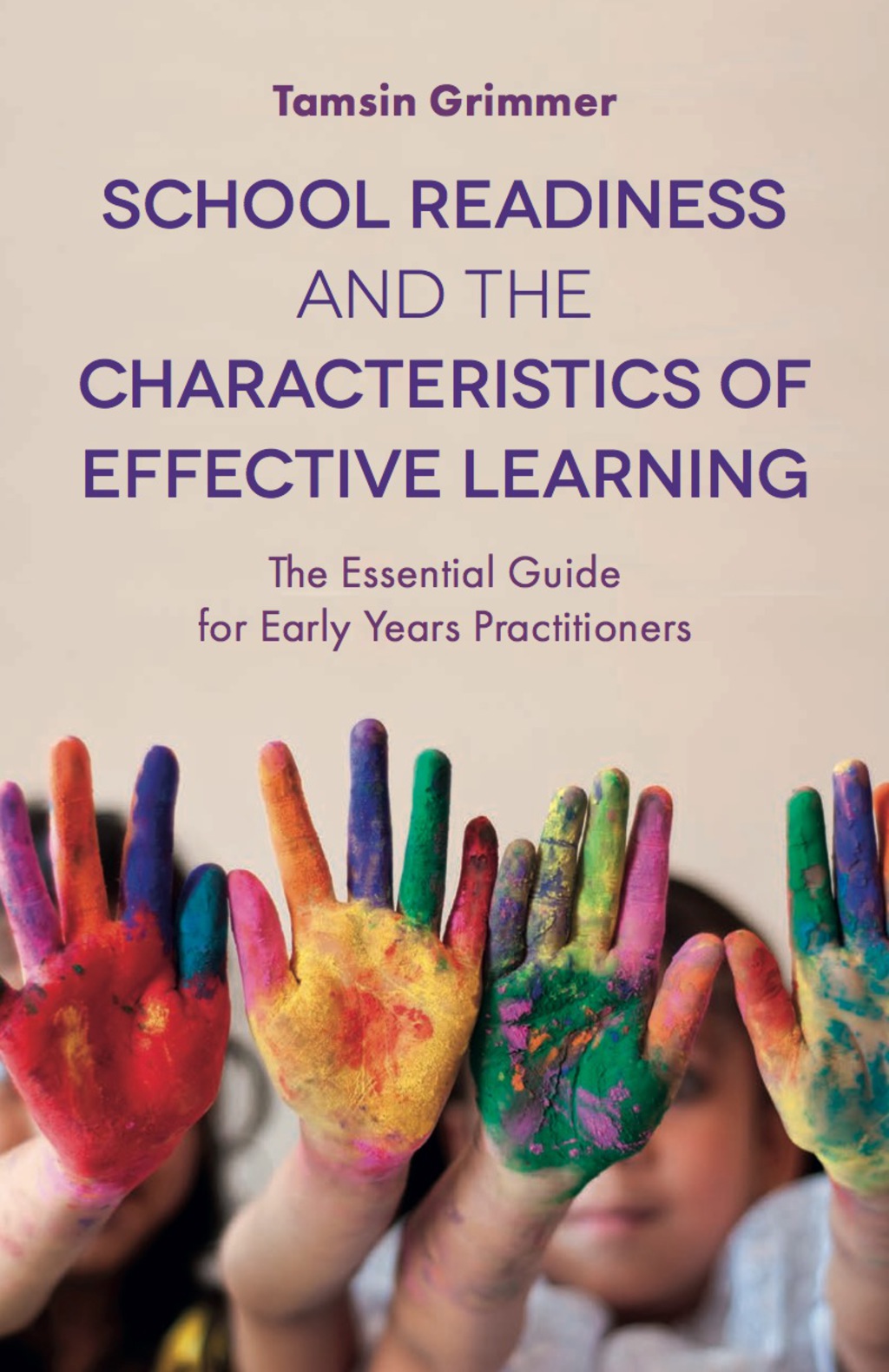 School Readiness and the Characteristics of Effective Learning The Essential Guide for Early Years Practitioners - (PDF/EPUB Version)