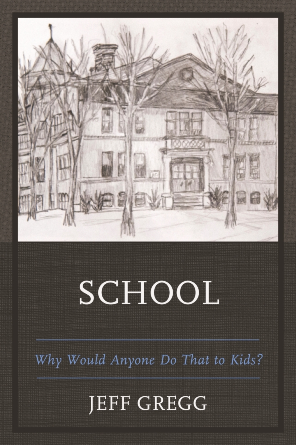 School Why Would Anyone Do That to Kids? - (PDF/EPUB Version)