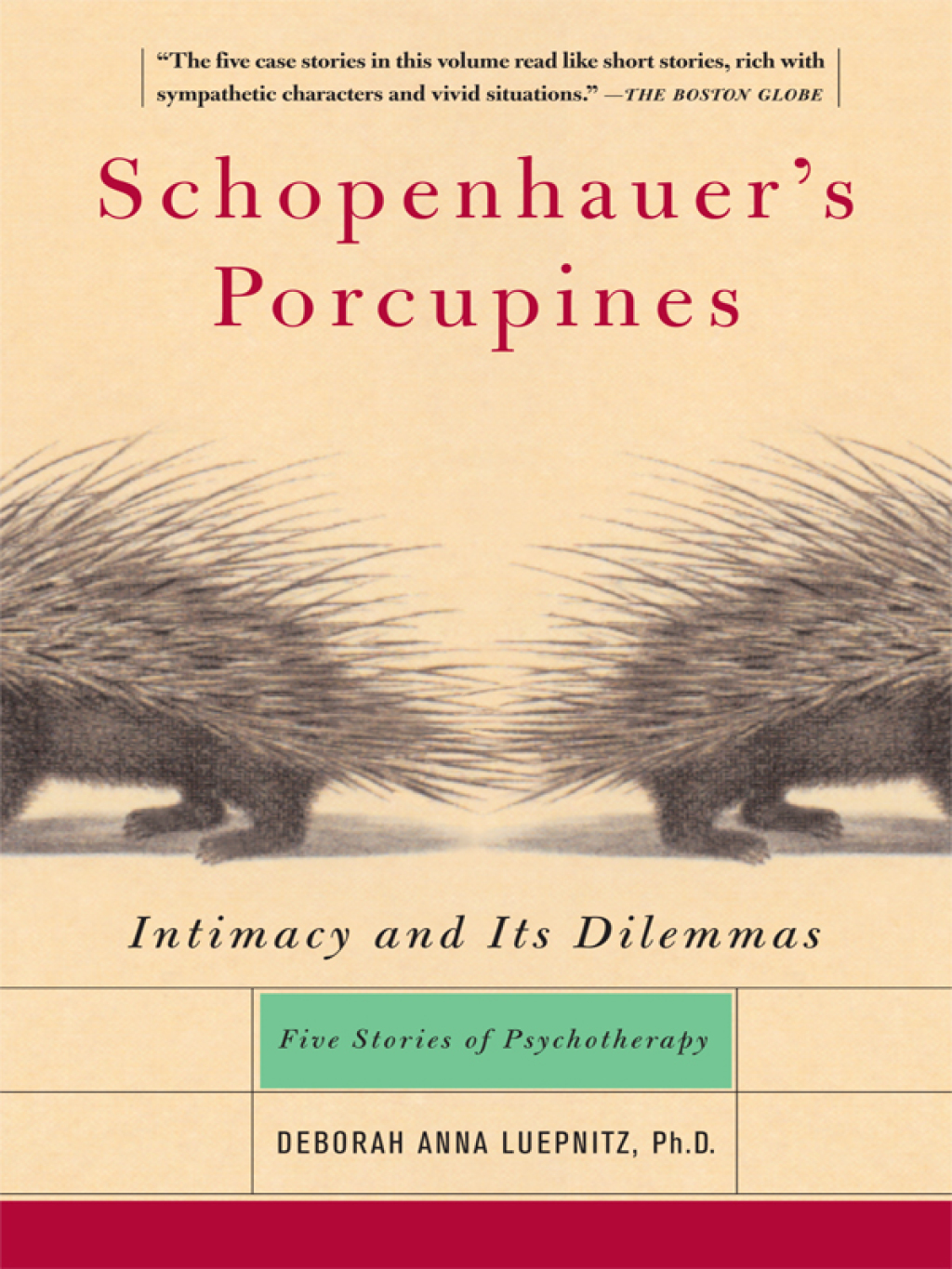 Schopenhauer's Porcupines Intimacy And Its Dilemmas: Five Stories Of Psychotherapy - (PDF/EPUB Version)