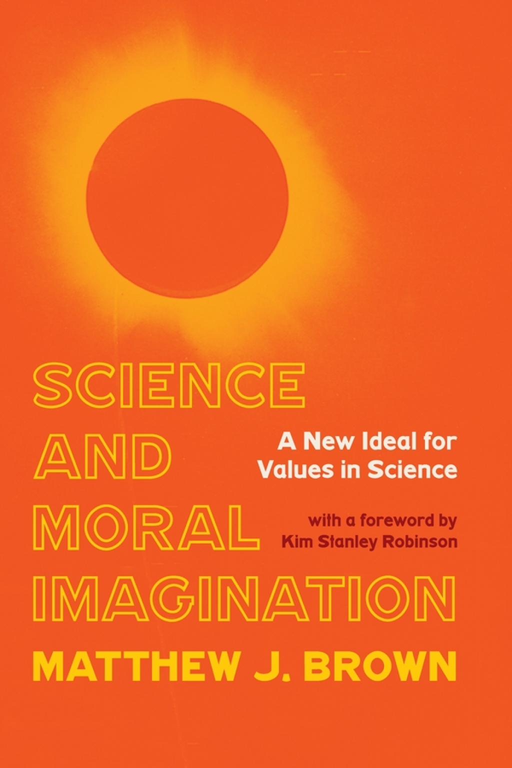 Science and Moral Imagination A New Ideal for Values in Science - (PDF/EPUB Version)