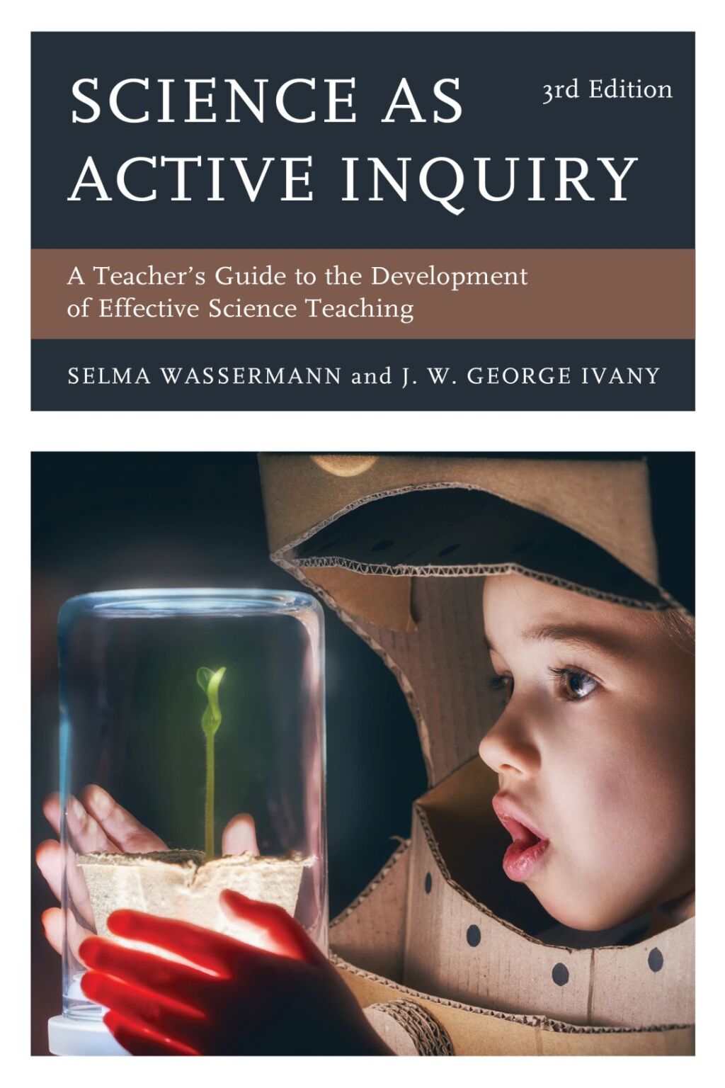 Science as Active Inquiry A Teacher's Guide to the Development of Effective Science Teaching 3rd Edition - (PDF/EPUB Version)