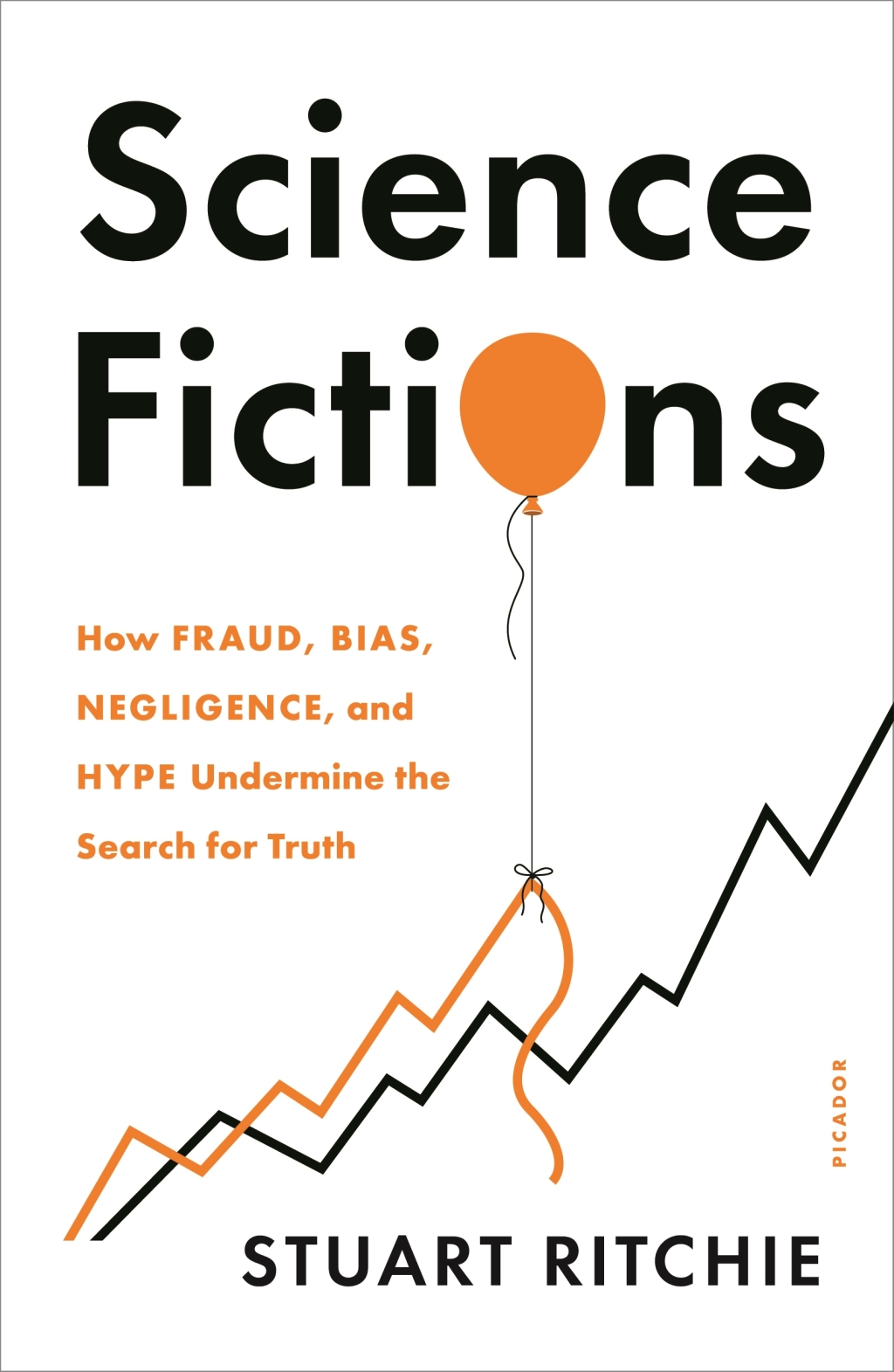 Science Fictions How Fraud, Bias, Negligence, and Hype Undermine the Search for Truth - (PDF/EPUB Version)