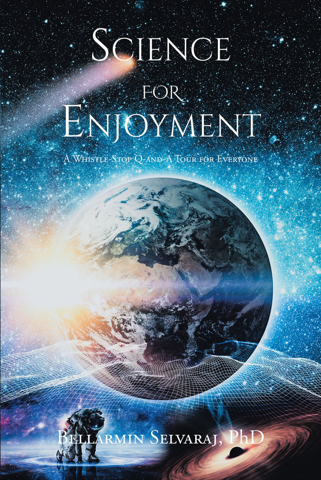 Science For Enjoyment A Whistle-Stop Q-and-A Tour for Everyone - (PDF/EPUB Version)