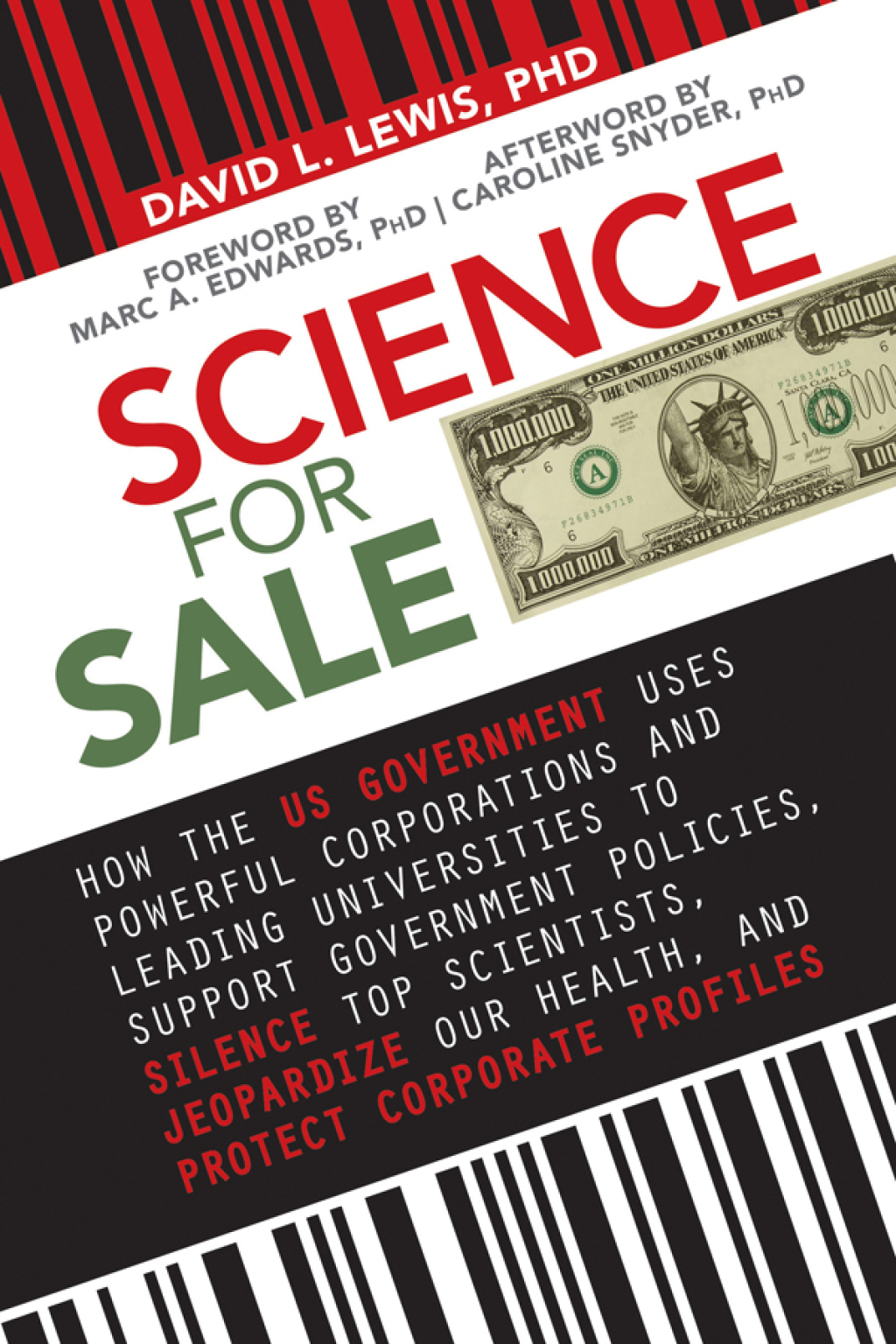 Science for Sale How the US Government Uses Powerful Corporations and Leading Universities to Support Government Policies, Silence Top Scientists, Jeopardize Our Health, and Protect Corporate Profits - (PDF/EPUB Version)