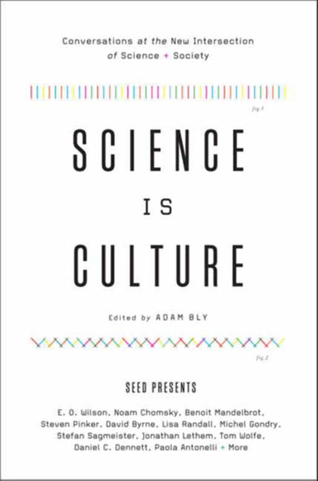 Science Is Culture Conversations at the New Intersection of Science + Society - (PDF/EPUB Version)