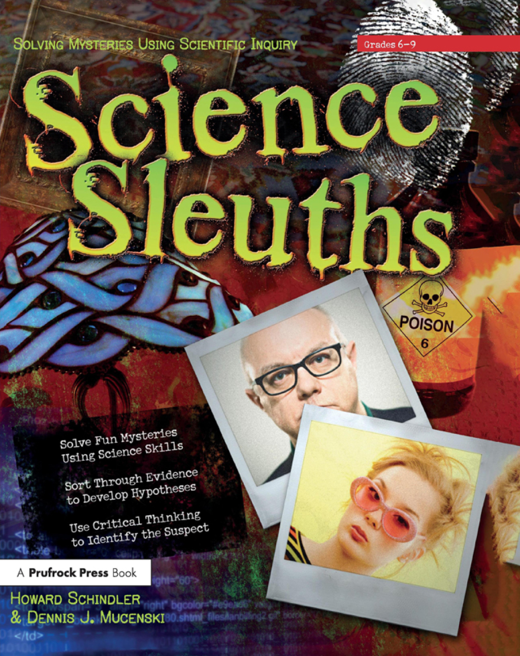 Science Sleuths Solving Mysteries Using Scientific Inquiry (Grades 6-9) 1st Edition - (PDF/EPUB Version)
