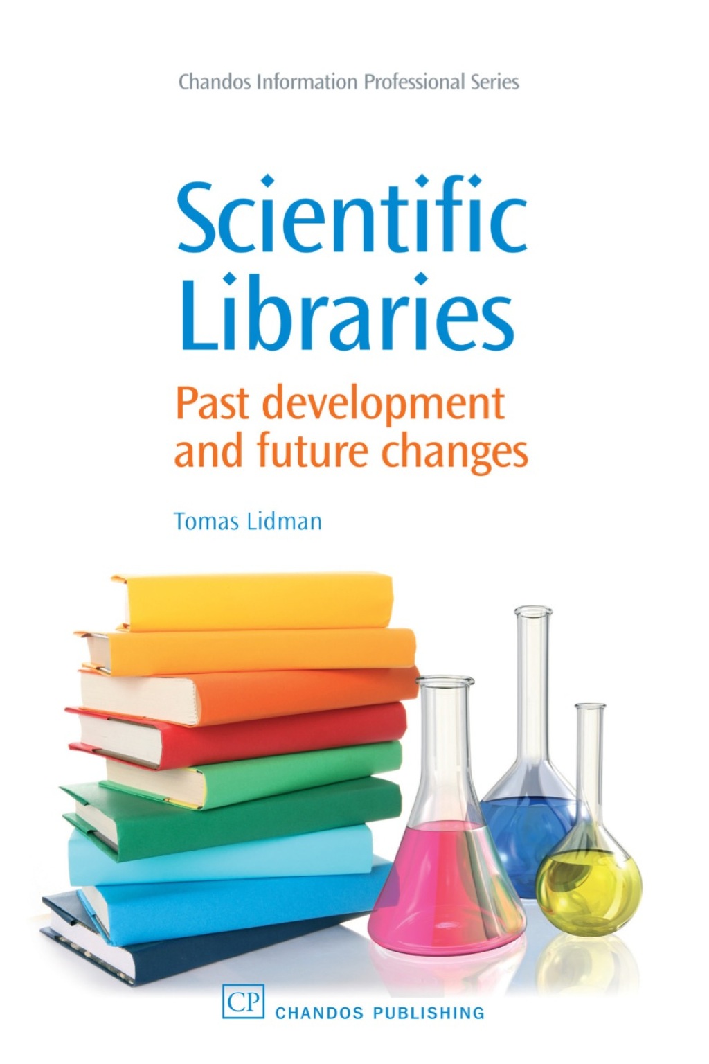 Scientific Libraries: Past Developments and Future Changes - (PDF/EPUB Version)