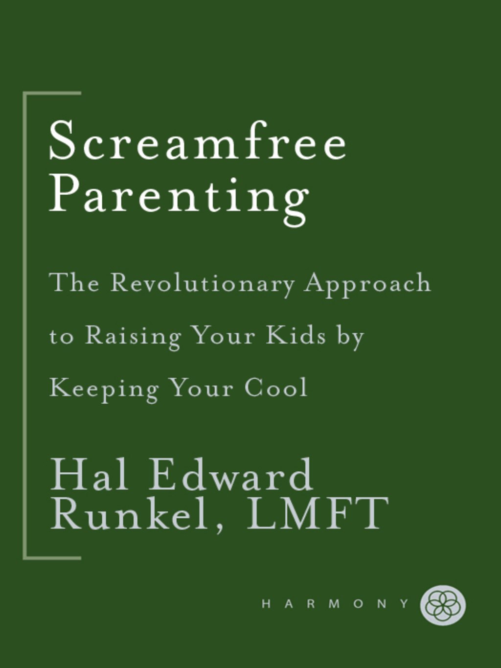 Screamfree Parenting, 10th Anniversary Revised Edition How to Raise Amazing Adults by Learning to Pause More and React Less - (PDF/EPUB Version)