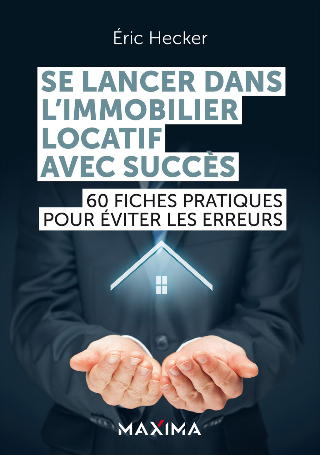 Se lancer dans l'immobilier locatif avec succÃ¨s 60 fiches pratiques pour Ã©viter les erreurs - (PDF/EPUB Version)