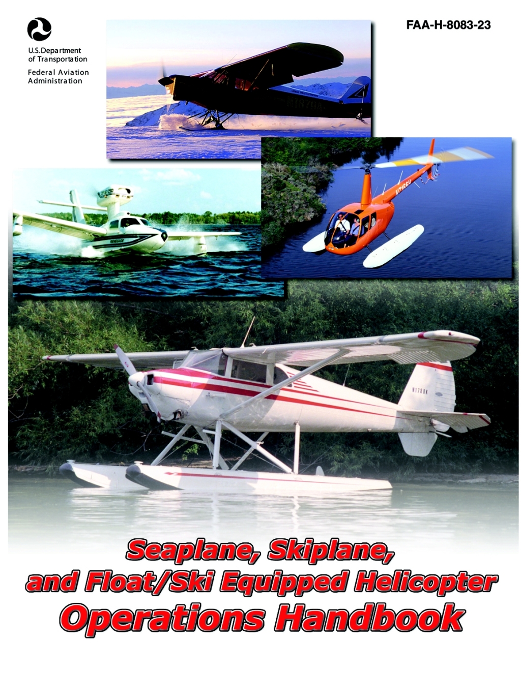 Seaplane, Skiplane, and Float/Ski Equipped Helicopter Operations Handbook (FAA-H-8083-23-1) - (PDF/EPUB Version)