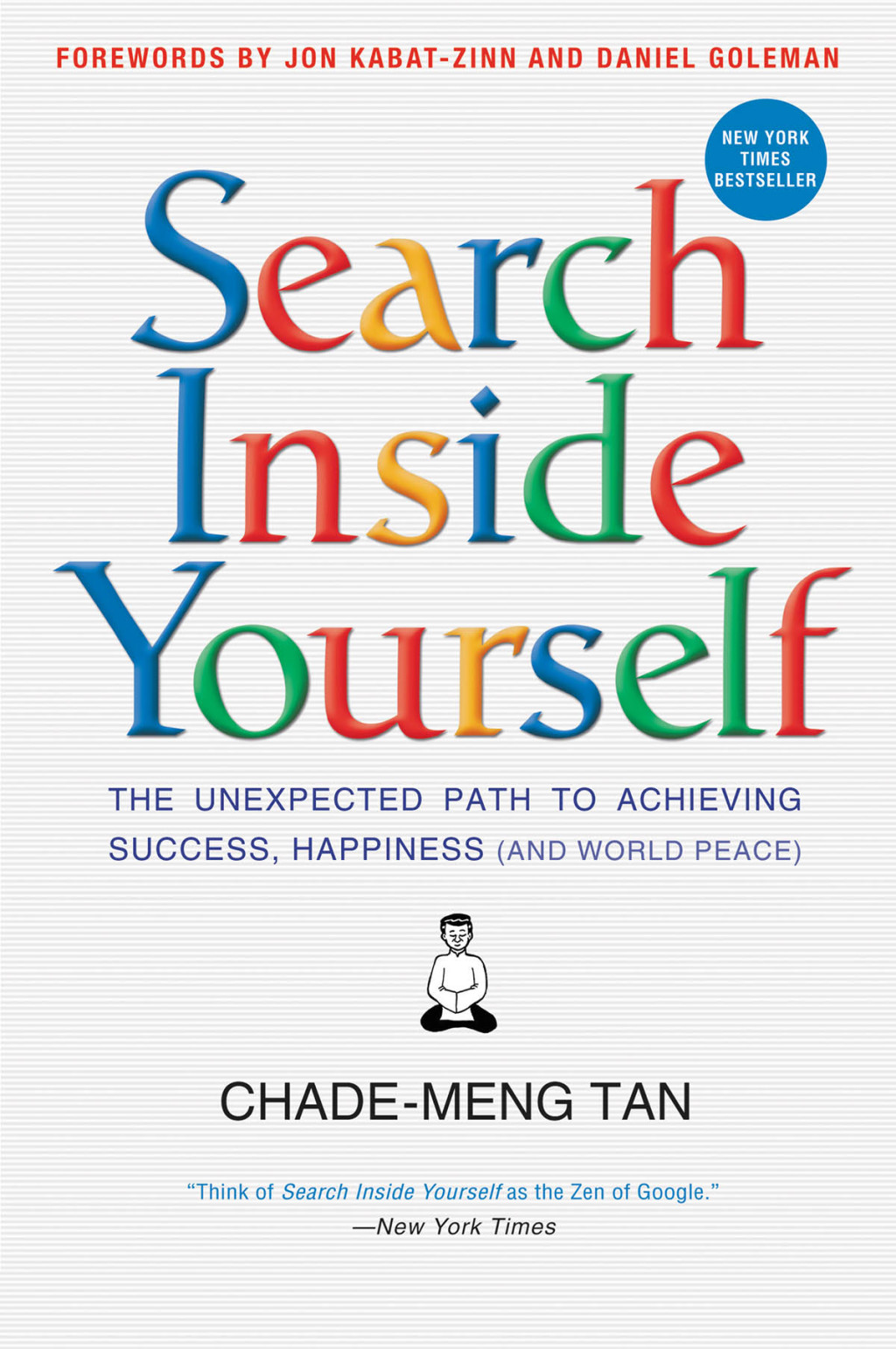 Search Inside Yourself The Unexpected Path to Achieving Success, Happiness (and World Peace) - (PDF/EPUB Version)