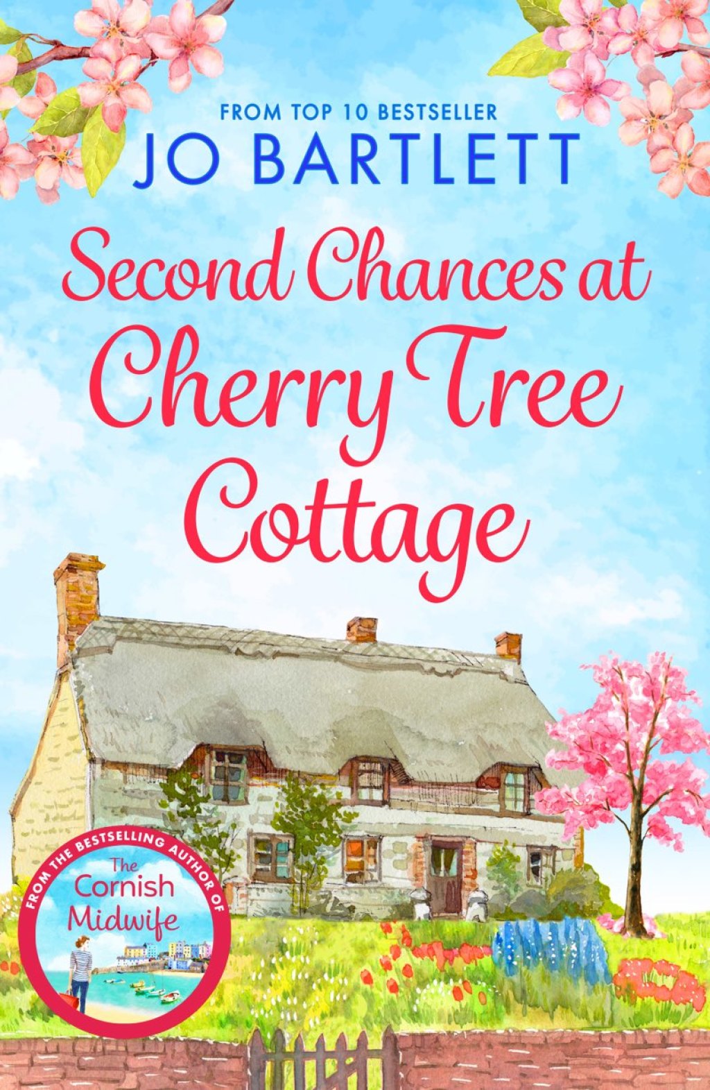 Second Chances at Cherry Tree Cottage A feel-good read from the top 10 bestselling author of The Cornish Midwife - (PDF/EPUB Version)