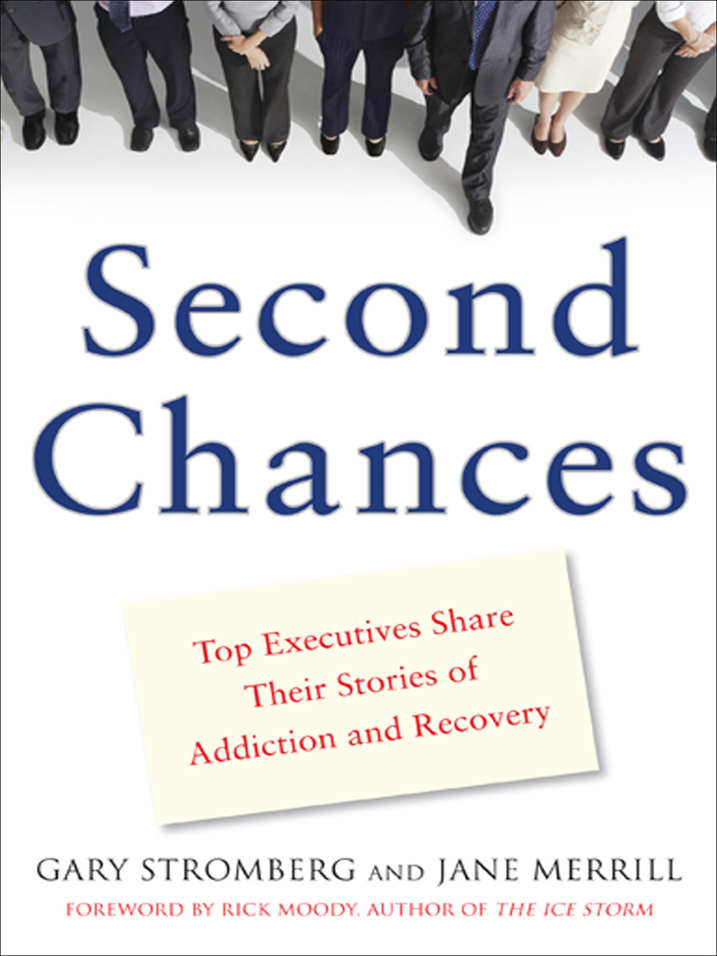 Second Chances Top Executives Share Their Stories of Addiction & Recovery 1st Edition - (PDF/EPUB Version)