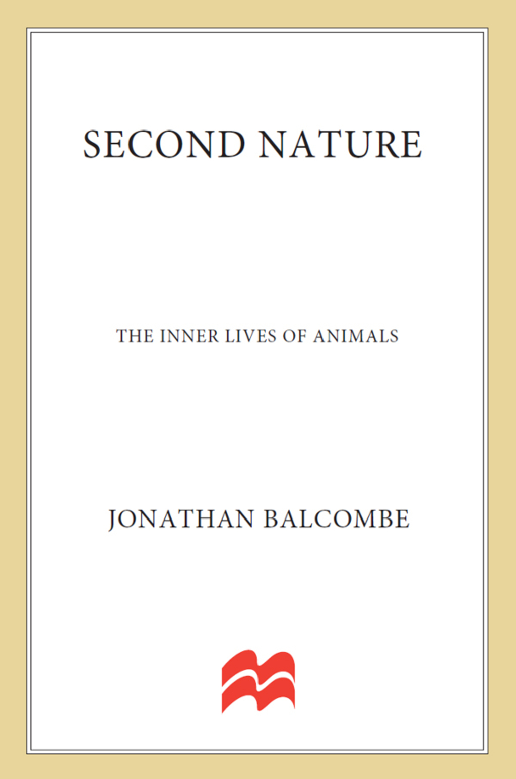 Second Nature The Inner Lives of Animals - (PDF/EPUB Version)
