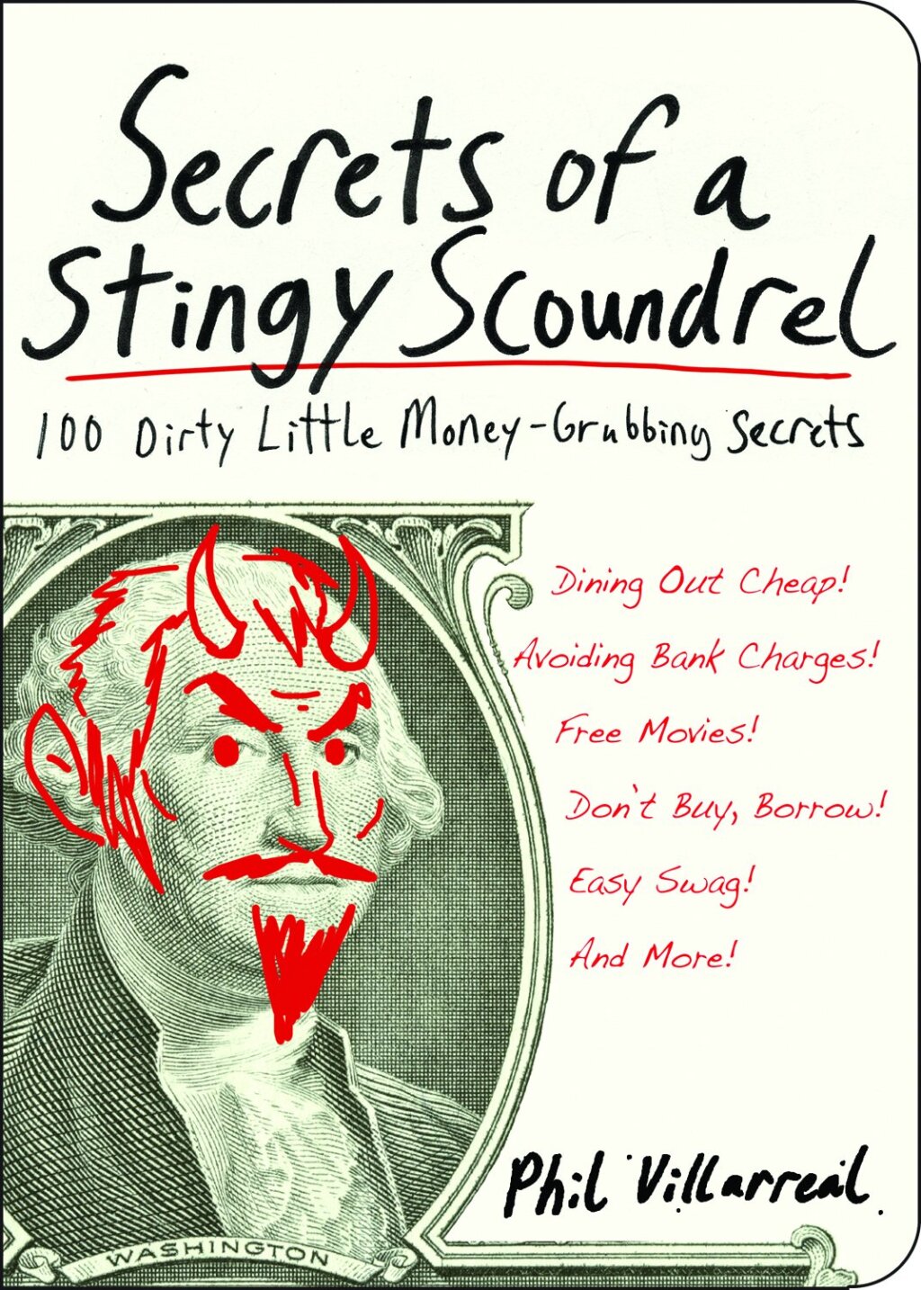 Secrets of a Stingy Scoundrel 100 Dirty Little Money-Grubbing Secrets - (PDF/EPUB Version)