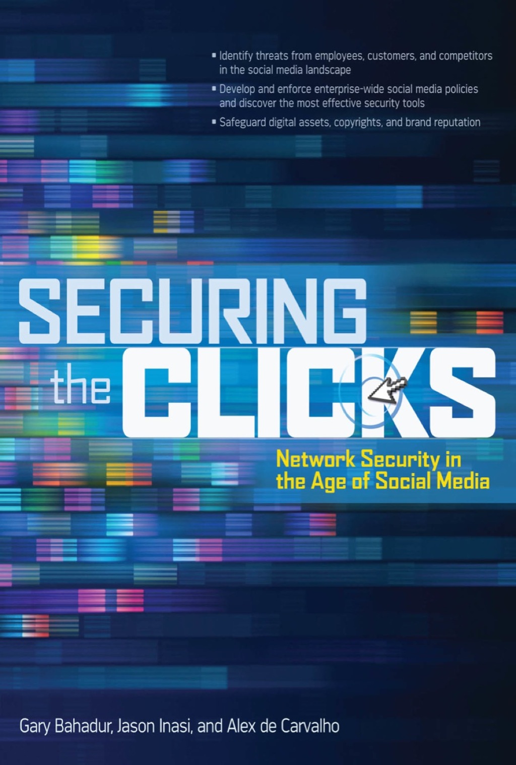 Securing the Clicks Network Security in the Age of Social Media 1st ...