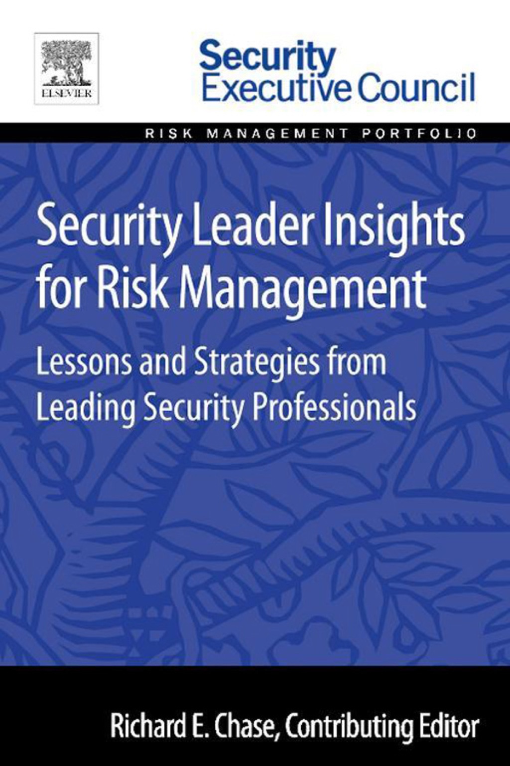 Security Leader Insights for Risk Management: Lessons and Strategies from Leading Security Professionals - (PDF/EPUB Version)
