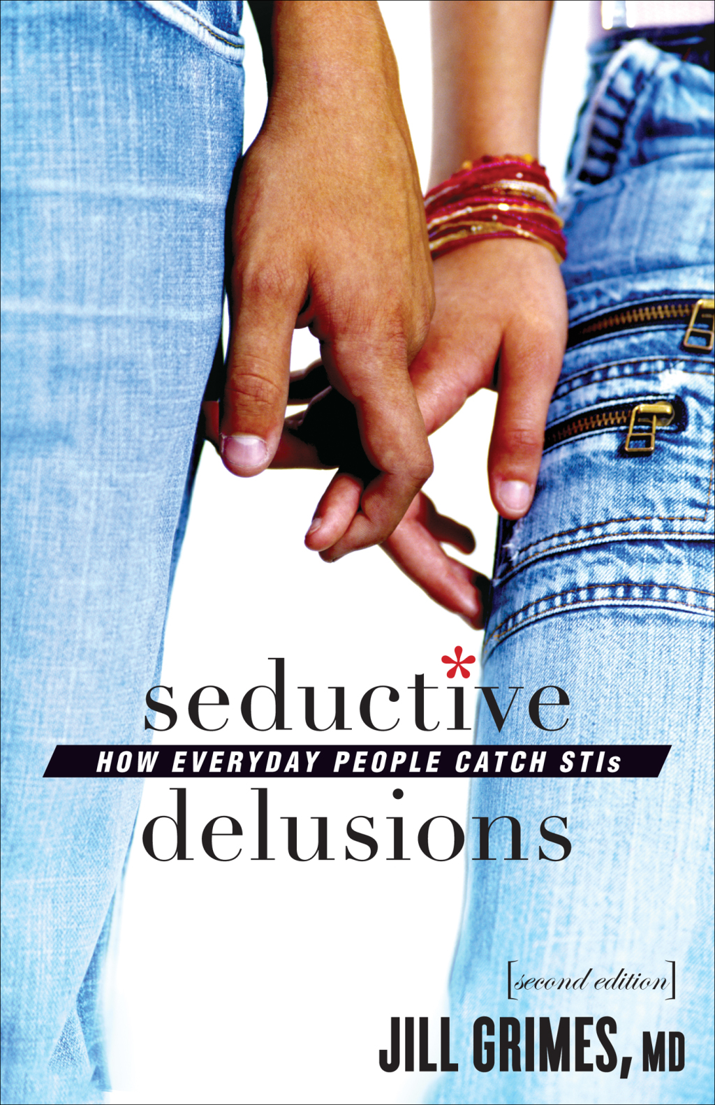 Seductive Delusions How Everyday People Catch STIs 2nd Edition - (PDF/EPUB Version)