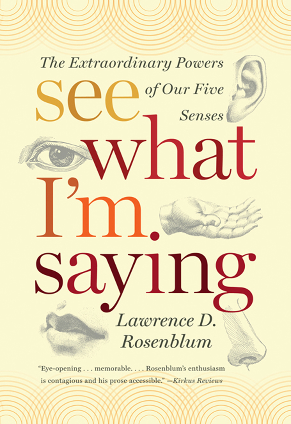 See What I'm Saying: The Extraordinary Powers of Our Five Senses - (PDF/EPUB Version)