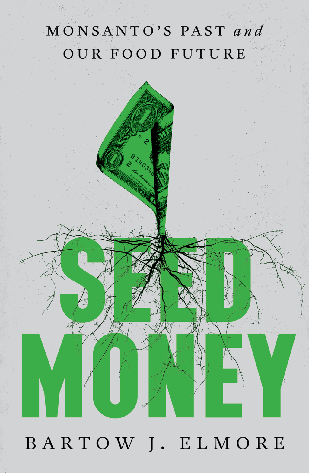 Seed Money: Monsanto's Past and Our Food Future - (PDF/EPUB Version)