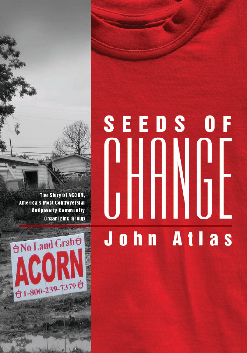 Seeds of Change The Story of ACORN, America's Most Controversial Antipoverty Community Organizing Group - (PDF/EPUB Version)