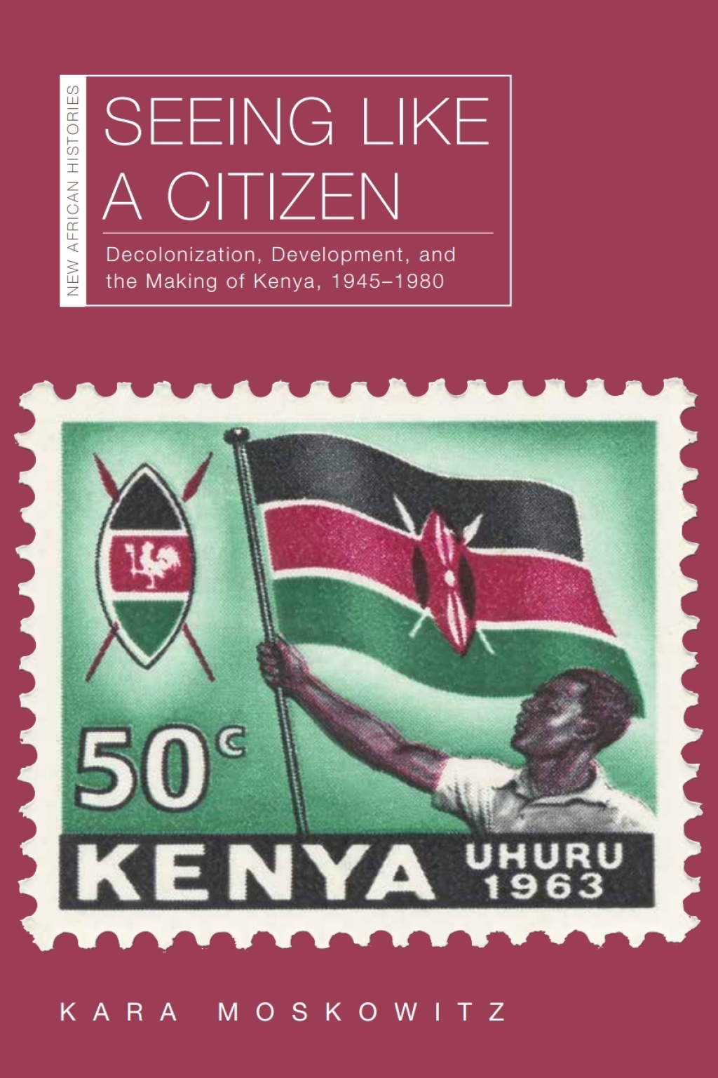 Seeing Like a Citizen Decolonization, Development, and the Making of Kenya, 1945â€“1980 1st Edition - (PDF/EPUB Version)