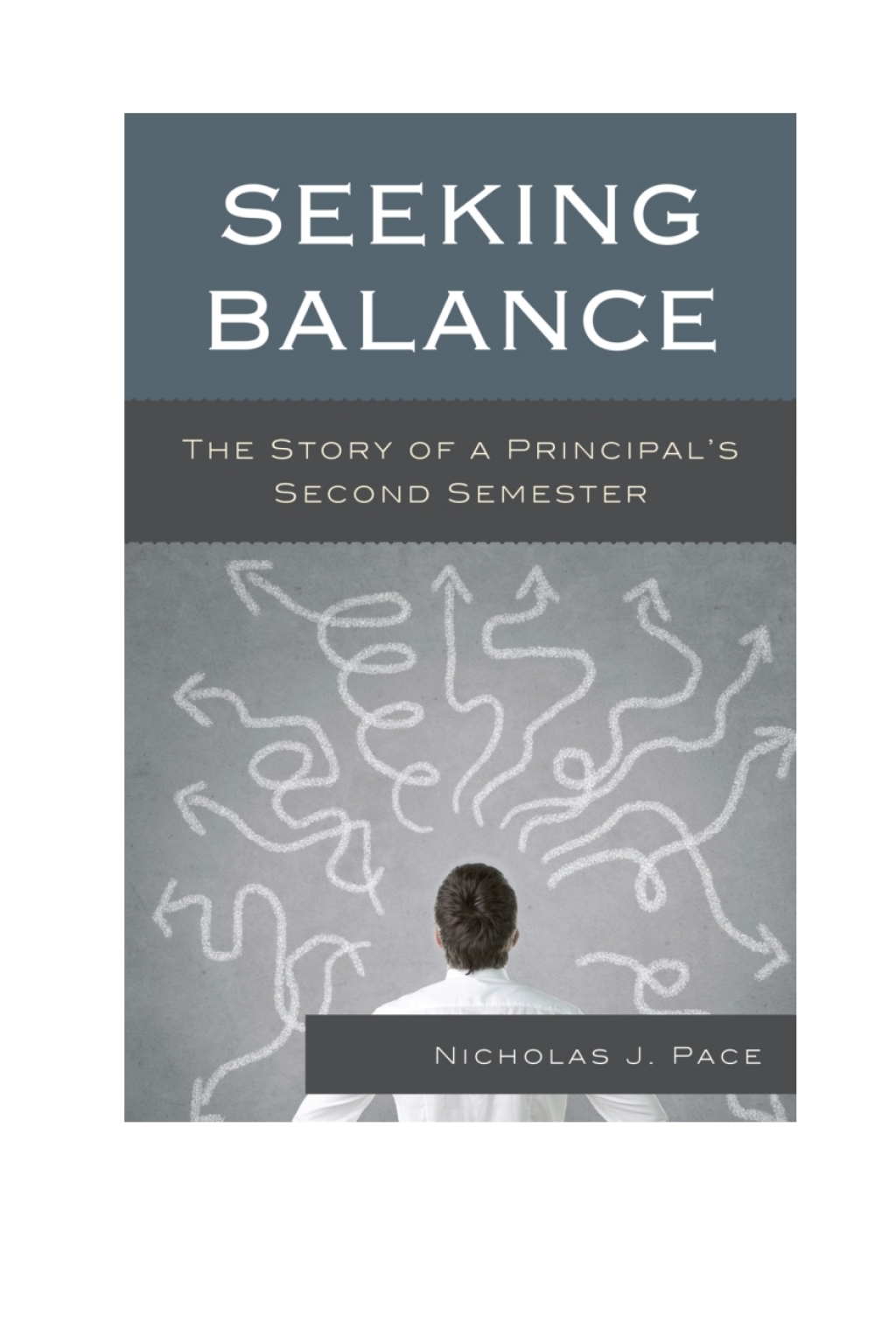 Seeking Balance The Story of a Principal's Second Semester - (PDF/EPUB Version)