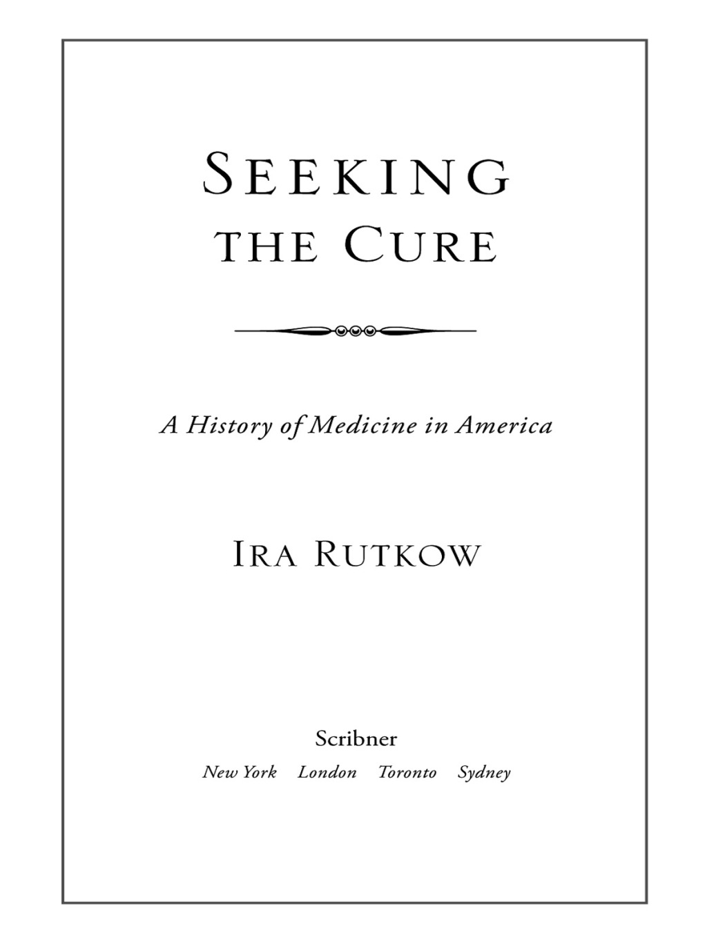 Seeking the Cure A History of Medicine in America - (PDF/EPUB Version)