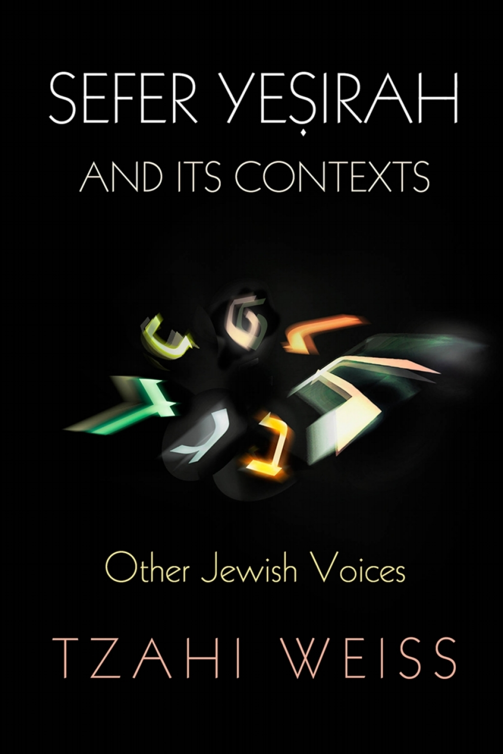 "Sefer Yeá¹£irah" and Its Contexts Other Jewish Voices  â€“ PDF/EPUB Version Downloadable