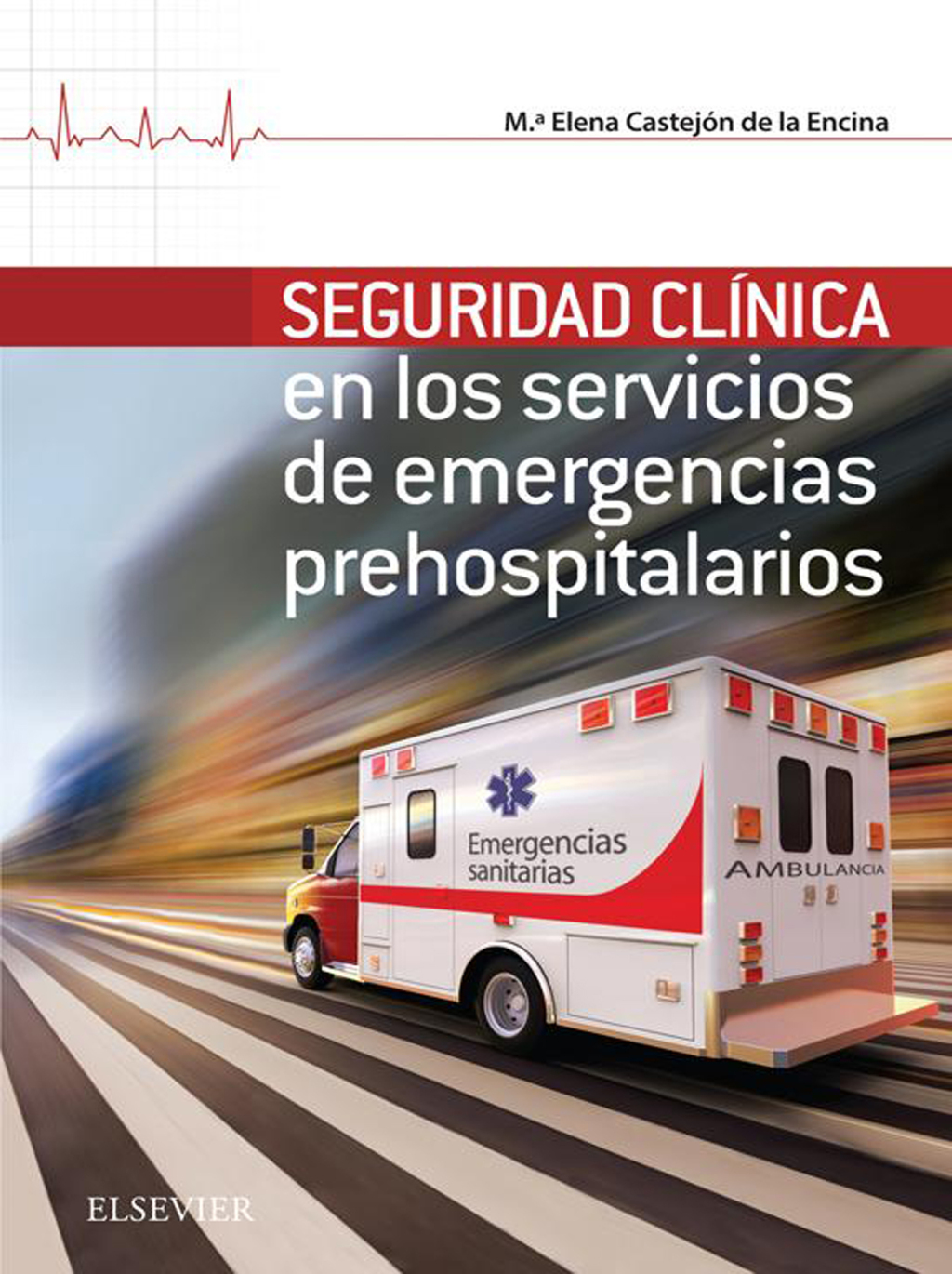 Seguridad ClÃ­nica en los servicios de Emergencias Prehospitalarios - (PDF/EPUB Version)