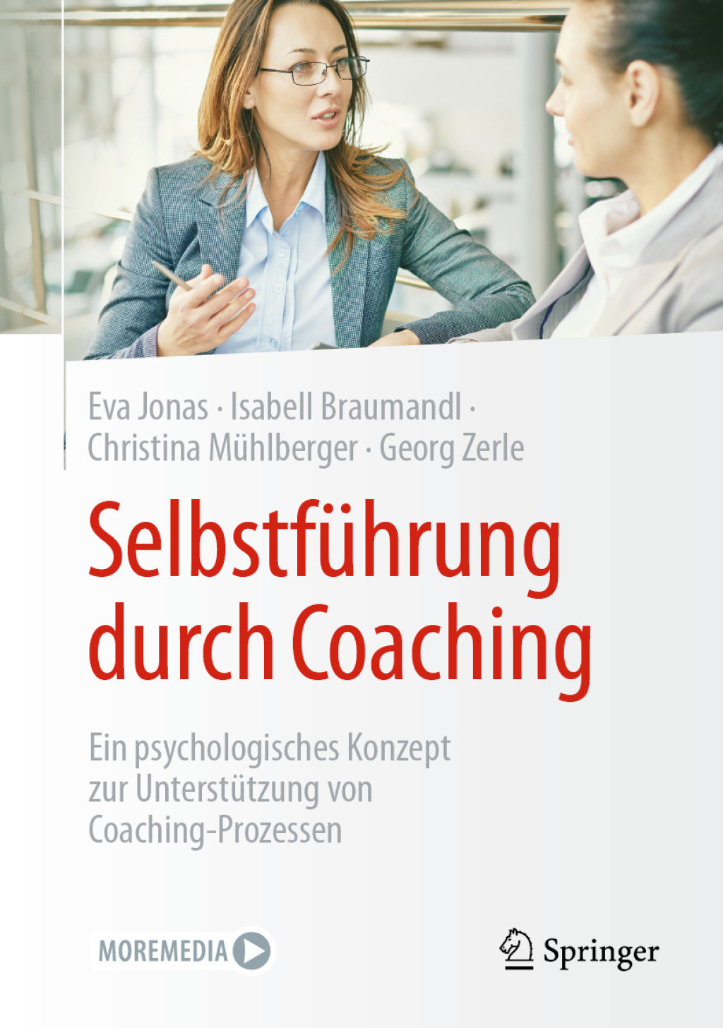 SelbstfÃ¼hrung durch Coaching Ein psychologisches Konzept zur UnterstÃ¼tzung von Coaching-Prozessen - (PDF/EPUB Version)