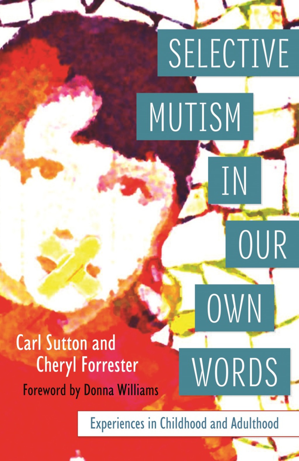 Selective Mutism In Our Own Words Experiences in Childhood and Adulthood - (PDF/EPUB Version)