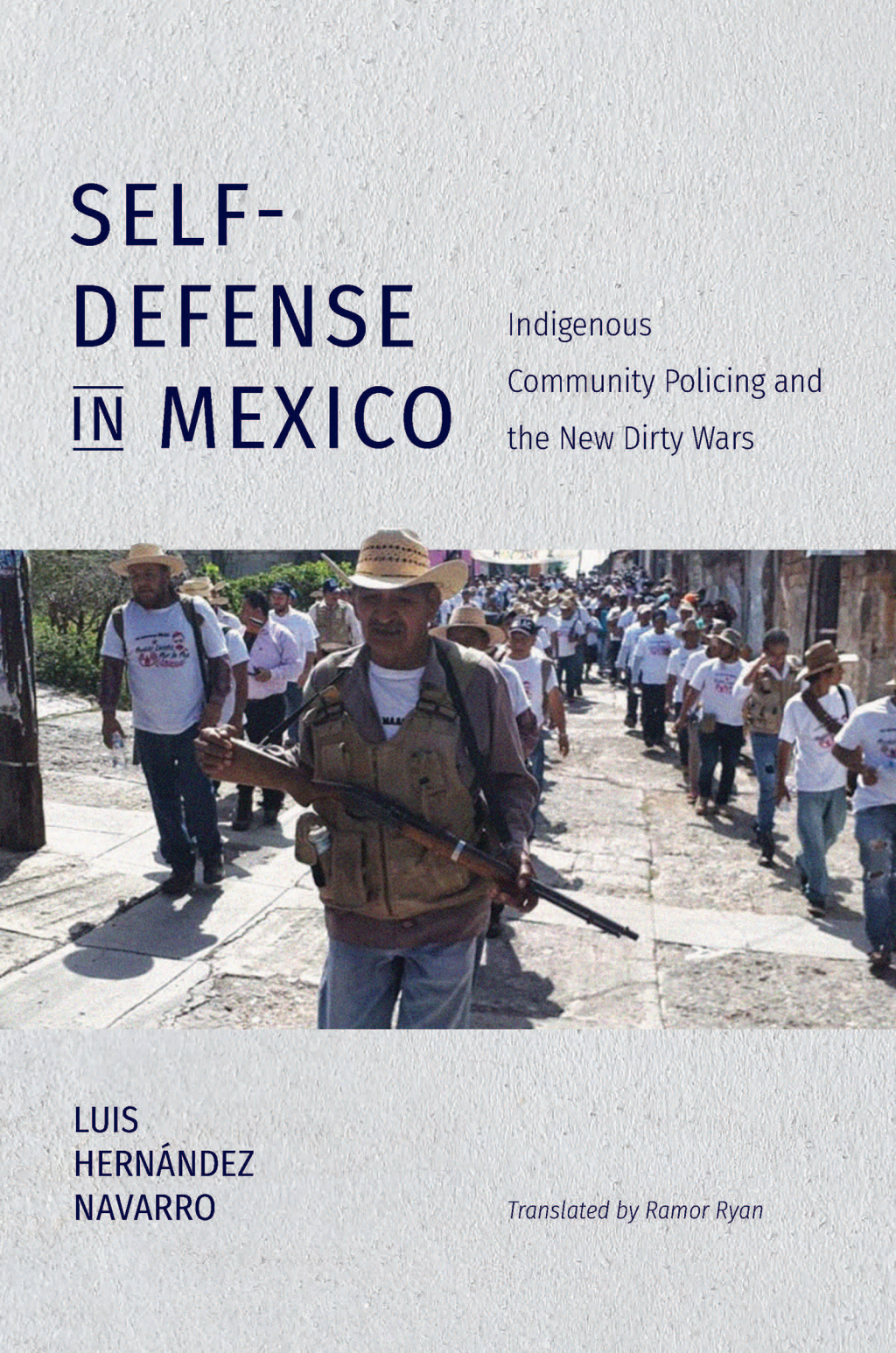 Self-Defense in Mexico Indigenous Community Policing and the New Dirty Wars - (PDF/EPUB Version)
