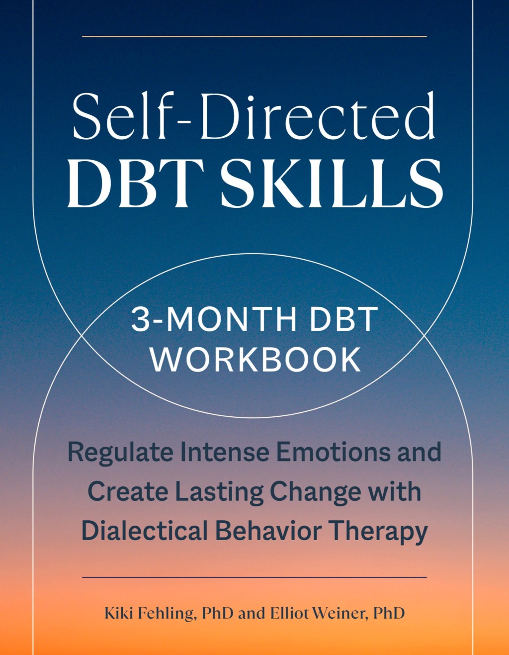 Self-Directed DBT Skills A 3-Month DBT Workbook to Regulate Intense Emotions and Create Lasting Change with Dialectical Behavior Therapy - (PDF/EPUB Version)