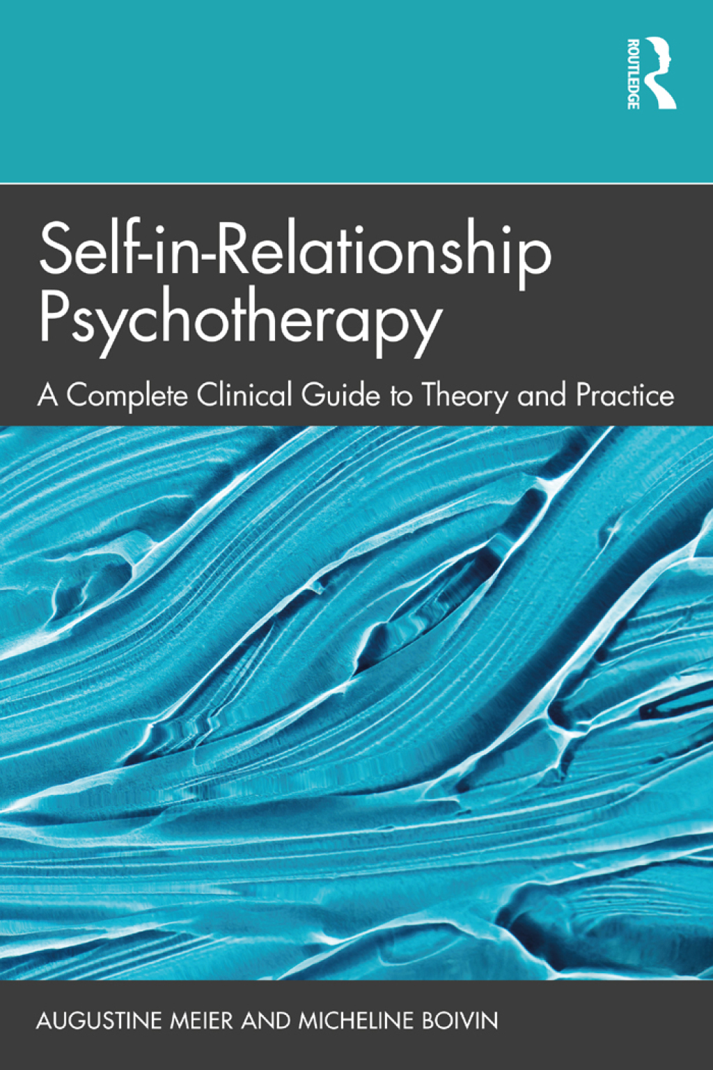 Self-in-Relationship Psychotherapy A Complete Clinical Guide to Theory and Practice 1st Edition - (PDF/EPUB Version)