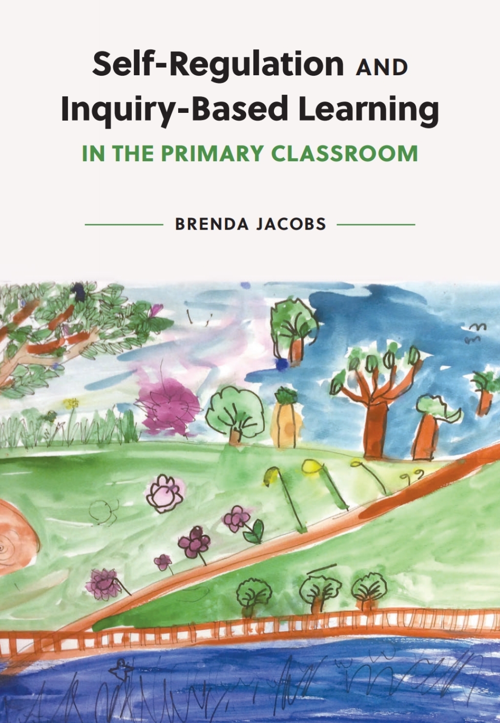 Self-Regulation and Inquiry-Based Learning in the Primary Classroom 1st Edition - (PDF/EPUB Version)